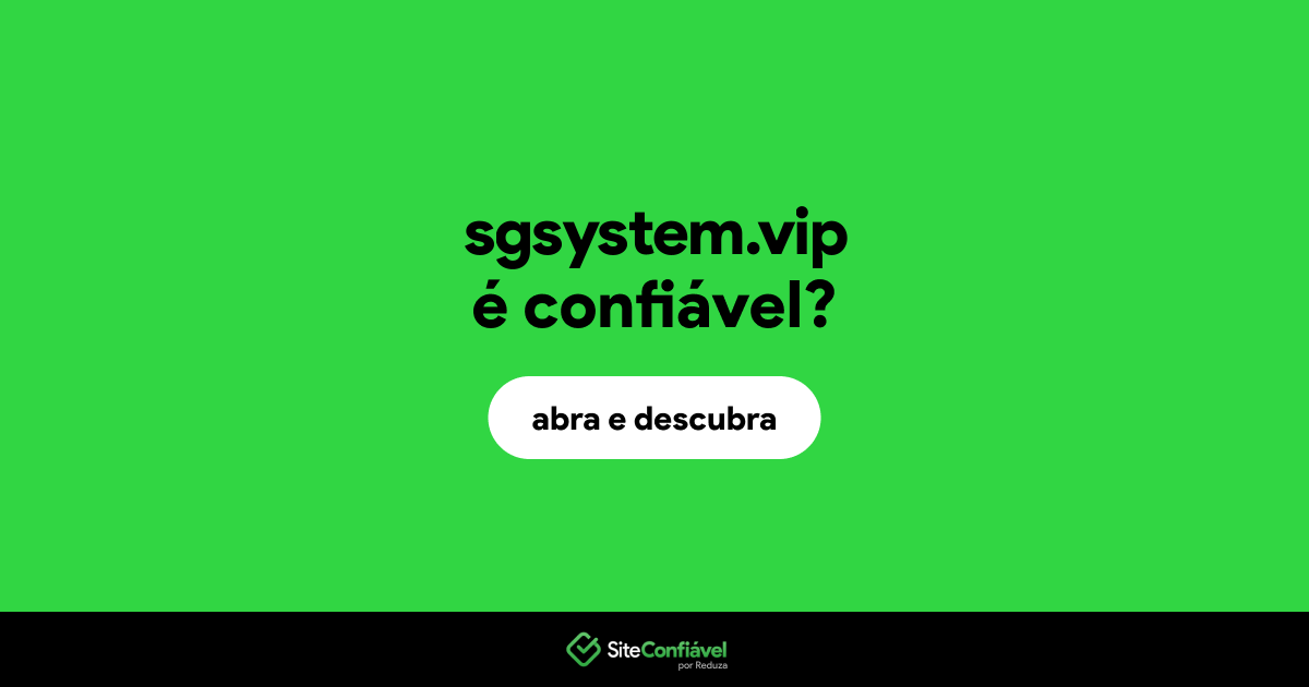 O site sgsystem.vip é confiável?