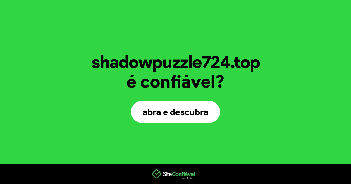 O site shadowpuzzle724.top é confiável?