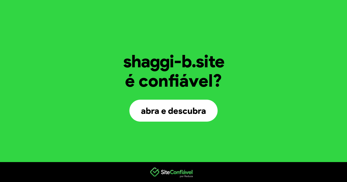 O site shaggi-b.site é confiável?