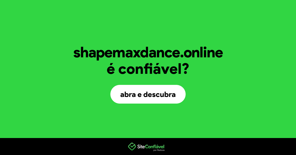 O site shapemaxdance.online é confiável?