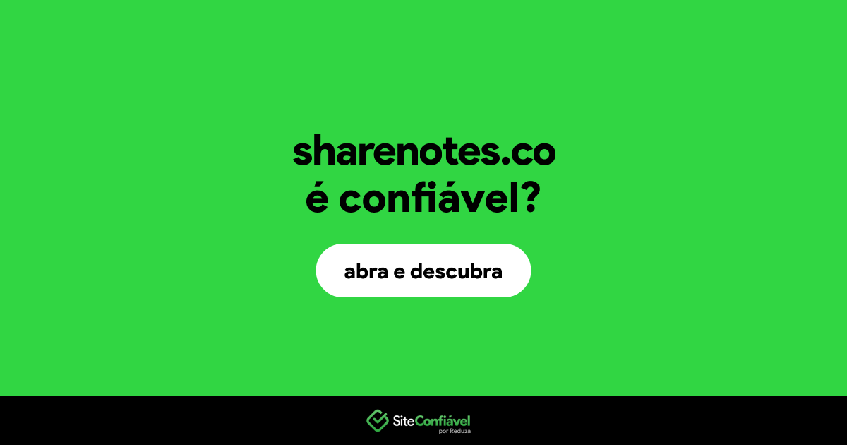 O site sharenotes.co é confiável?