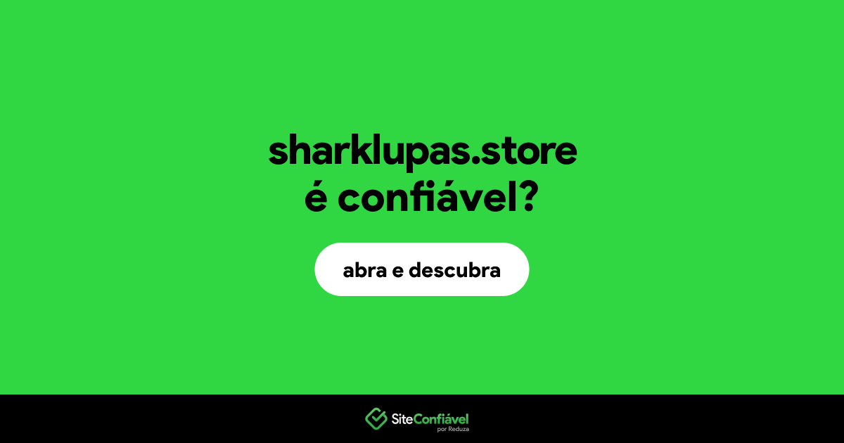O site sharklupas.store é confiável?