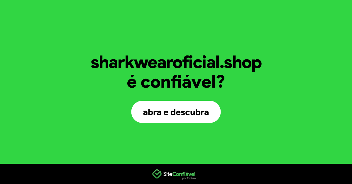 O site sharkwearoficial.shop é confiável?
