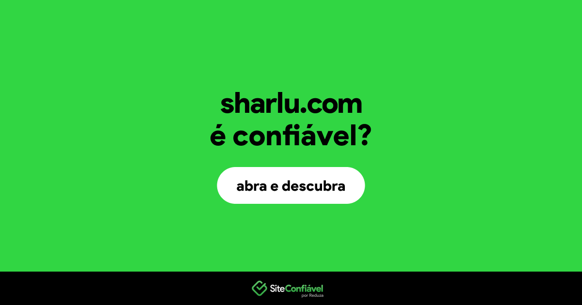 O site sharlu.com é confiável?