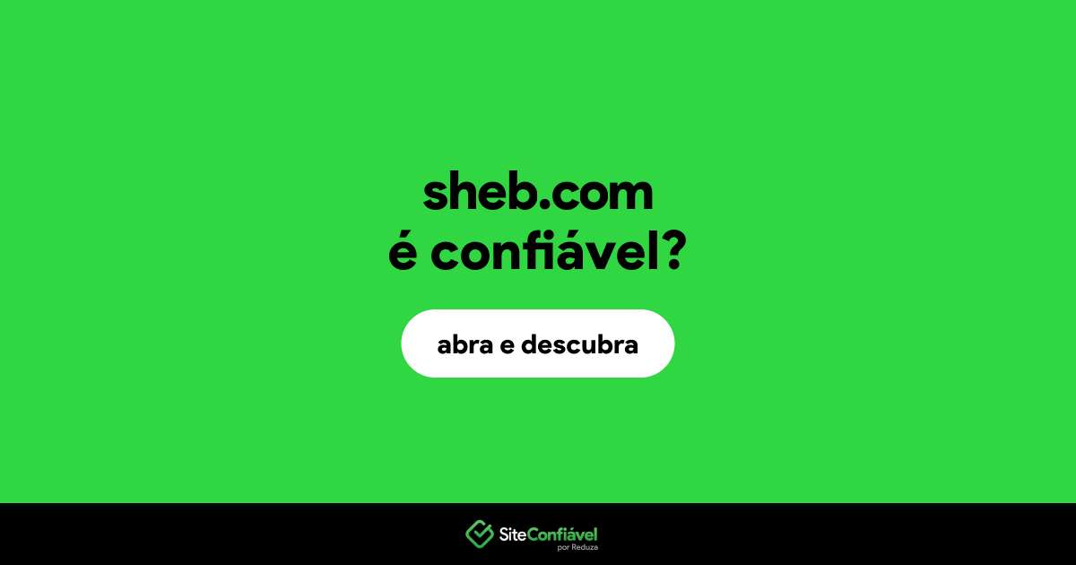 O site sheb.com é confiável?