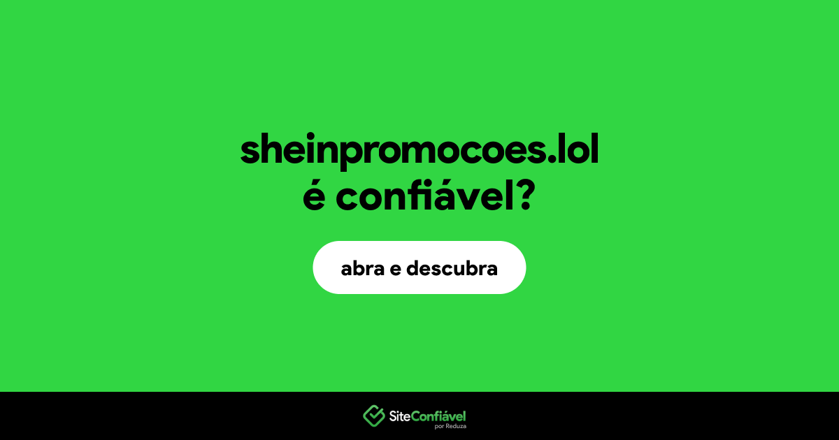 O site sheinpromocoes.lol é confiável?