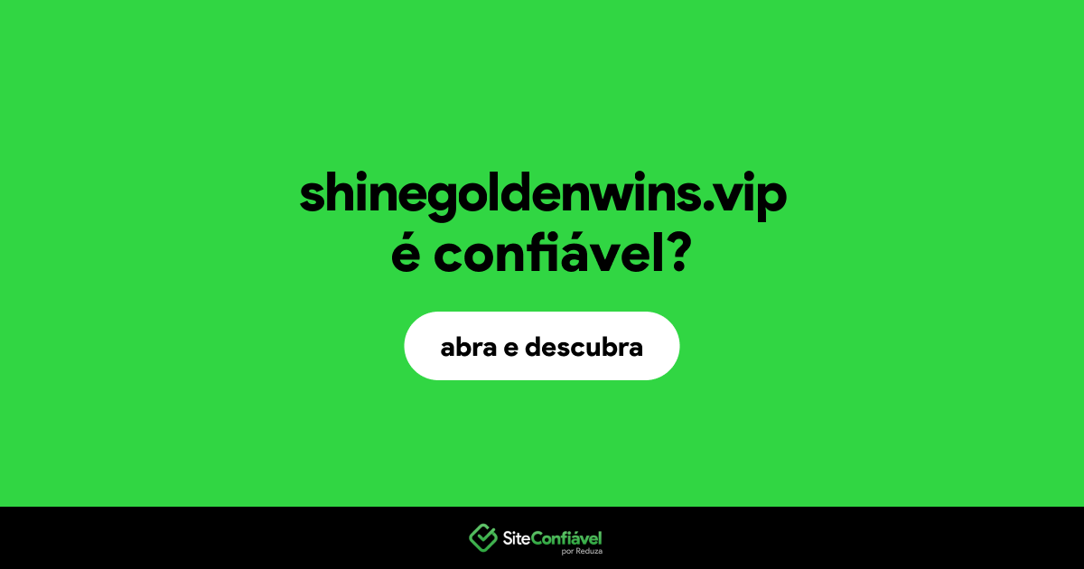 O site shinegoldenwins.vip é confiável?