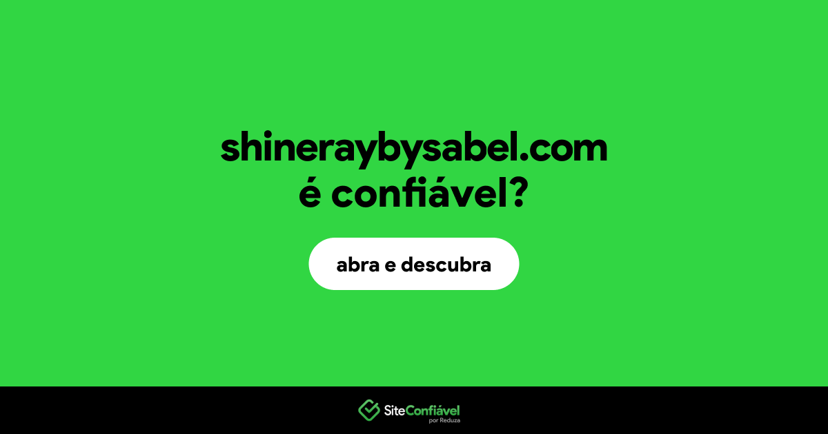 O site shineraybysabel.com é confiável?