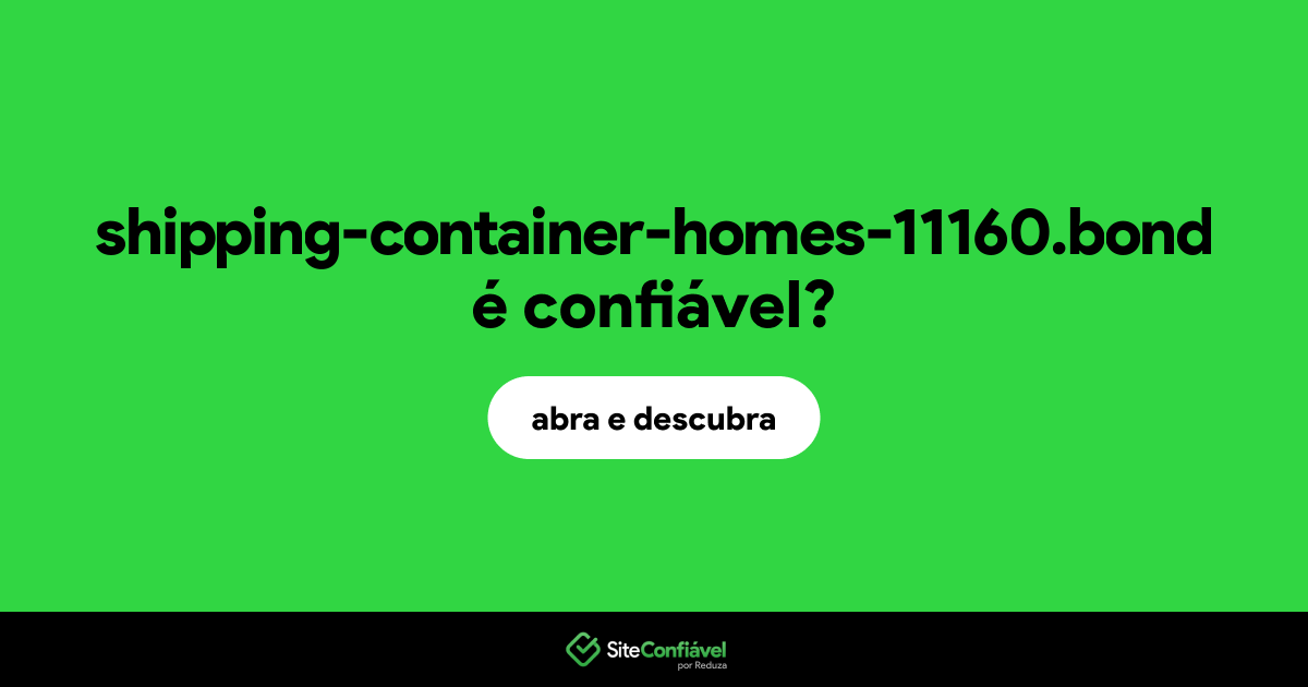 O site shipping-container-homes-11160.bond é confiável?