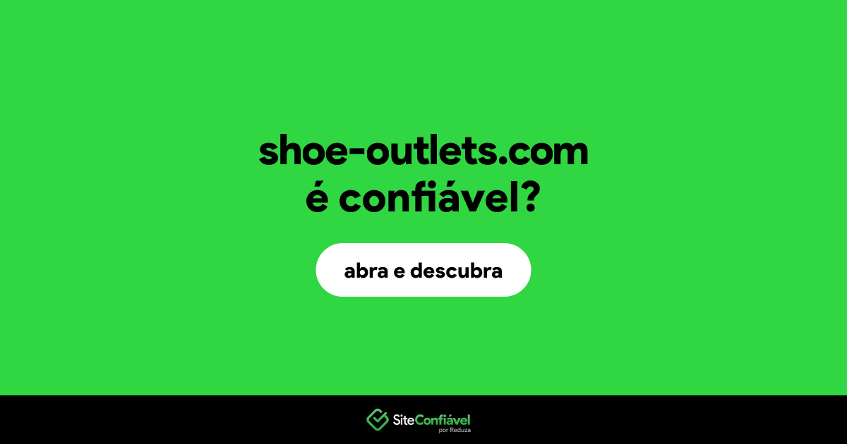 O site shoe-outlets.com é confiável?