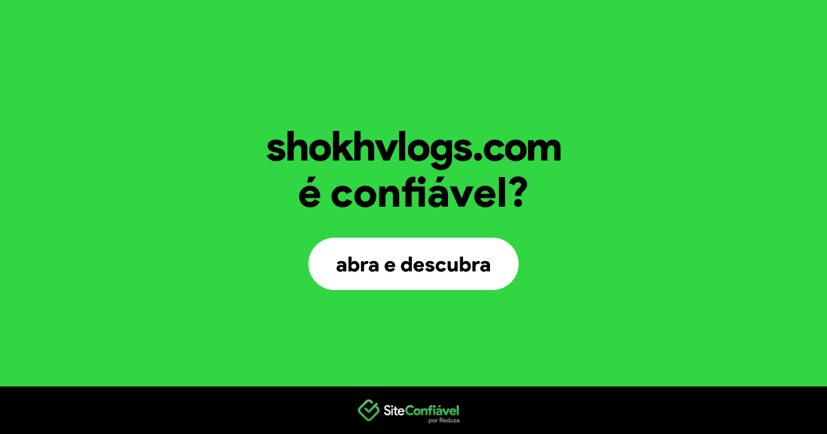 O site shokhvlogs.com é confiável?