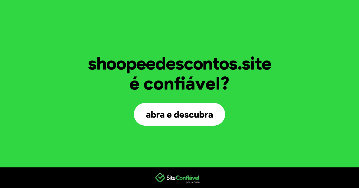 O site shoopeedescontos.site é confiável?