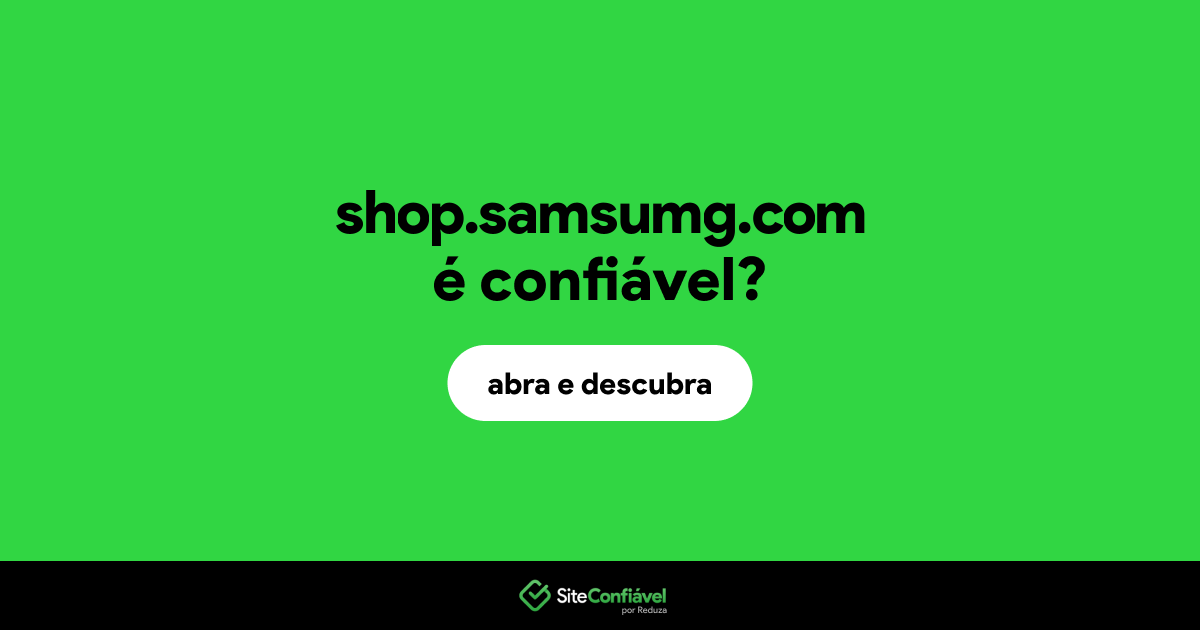 O site shop.samsumg.com é confiável?