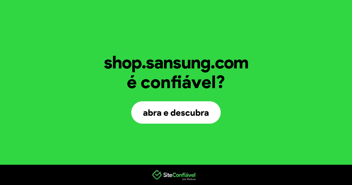 O site shop.sansung.com é confiável?