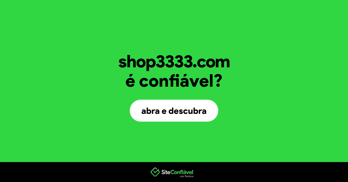 O site shop3333.com é confiável?
