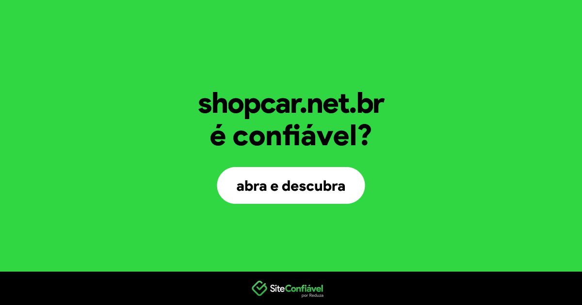 O site shopcar.net.br é confiável?