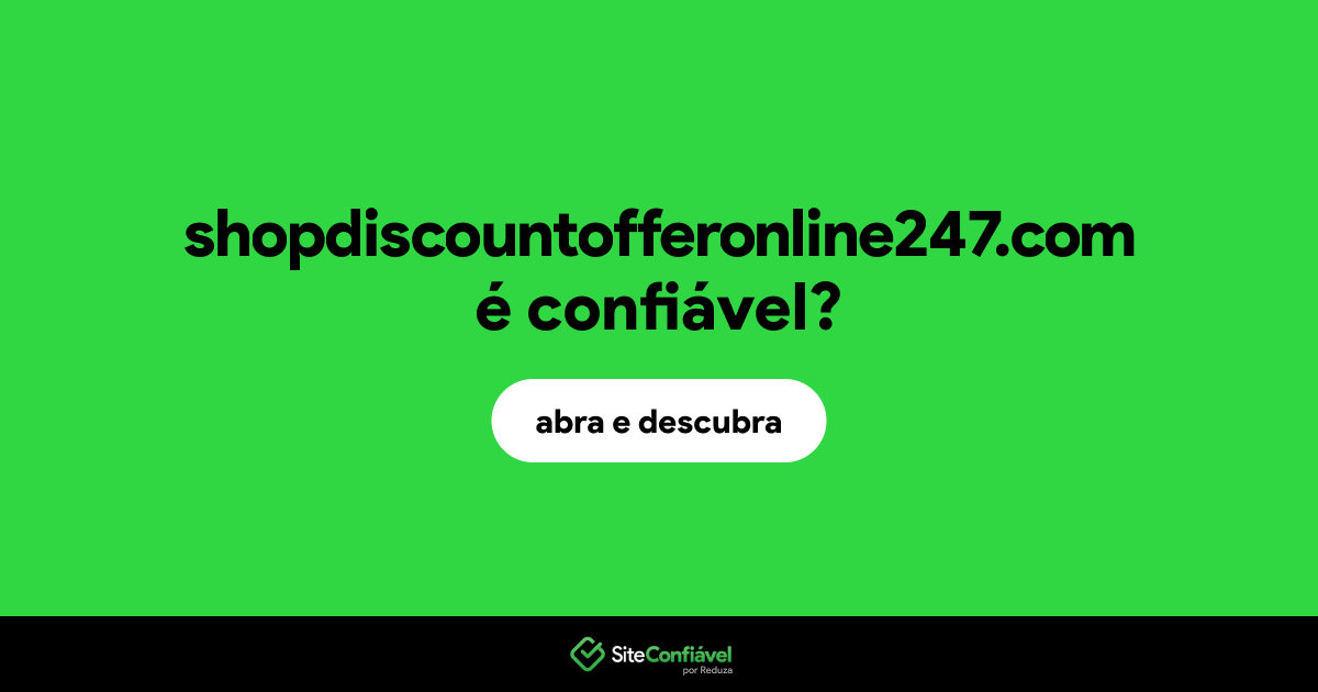 O site shopdiscountofferonline247.com é confiável?