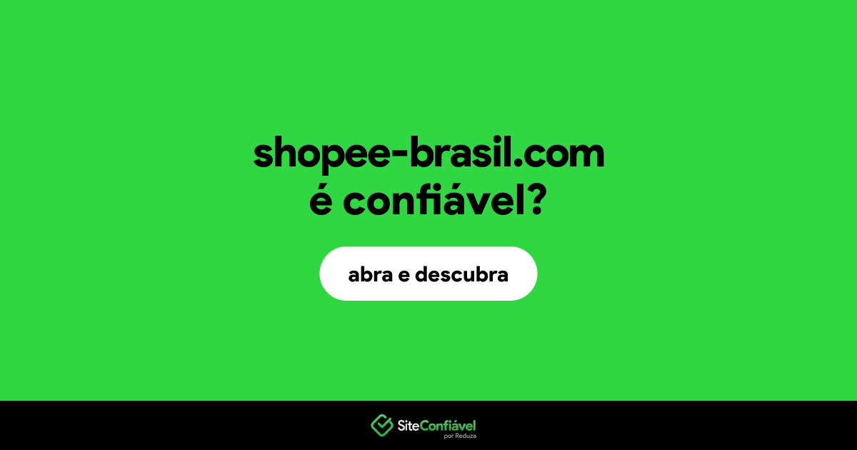 O site shopee-brasil.com é confiável?