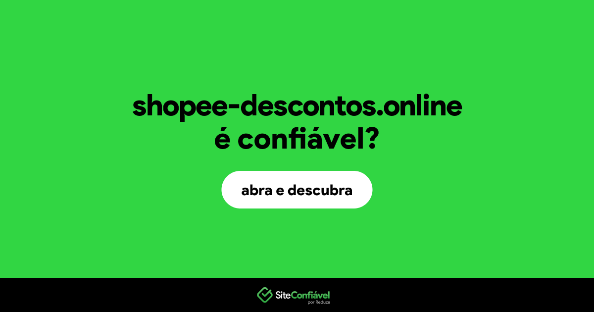 O site shopee-descontos.online é confiável?
