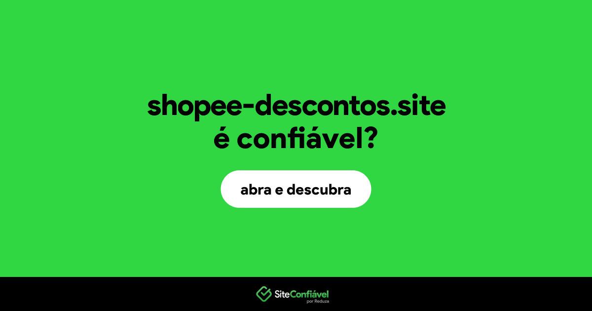 O site shopee-descontos.site é confiável?