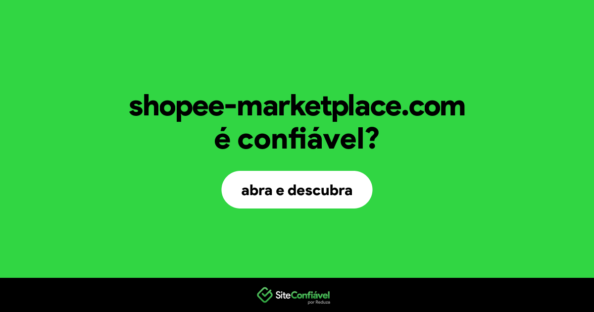 O site shopee-marketplace.com é confiável?