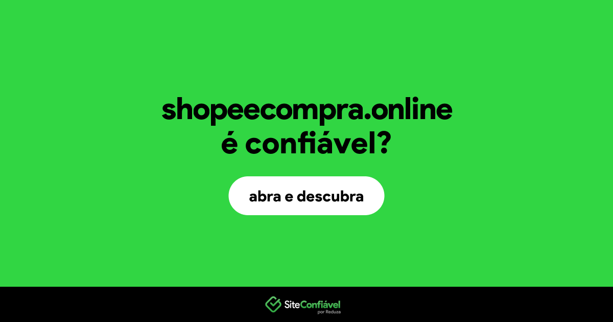 O site shopeecompra.online é confiável?