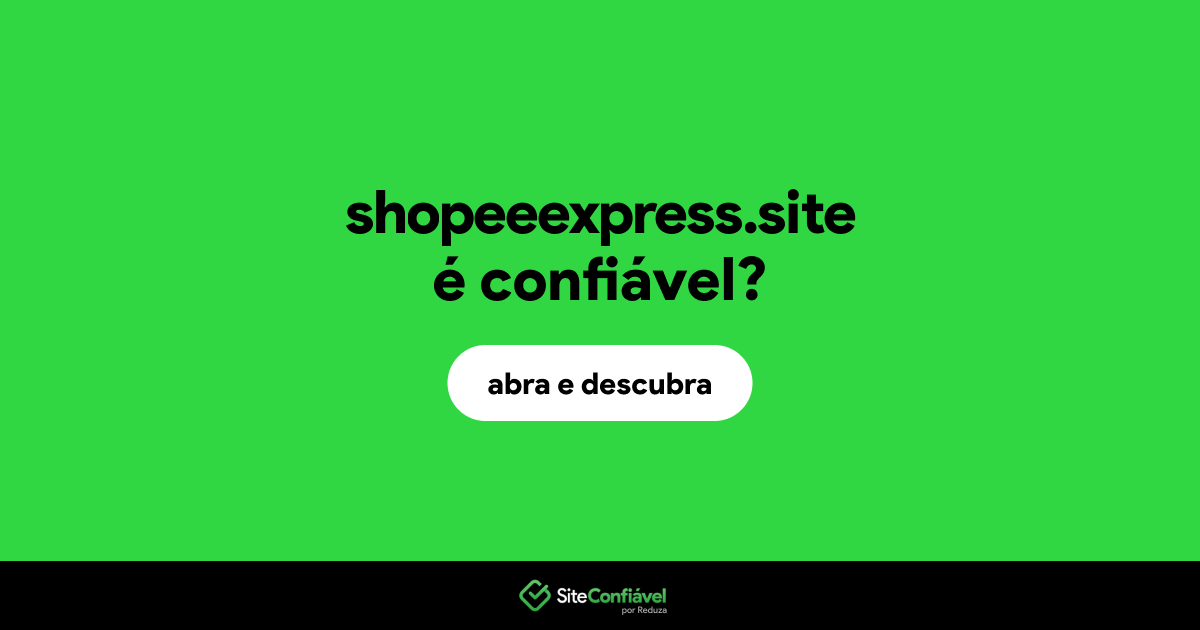 O site shopeeexpress.site é confiável?