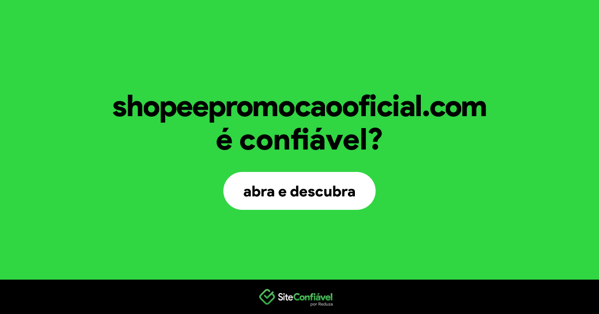 O site shopeepromocaooficial.com é confiável?