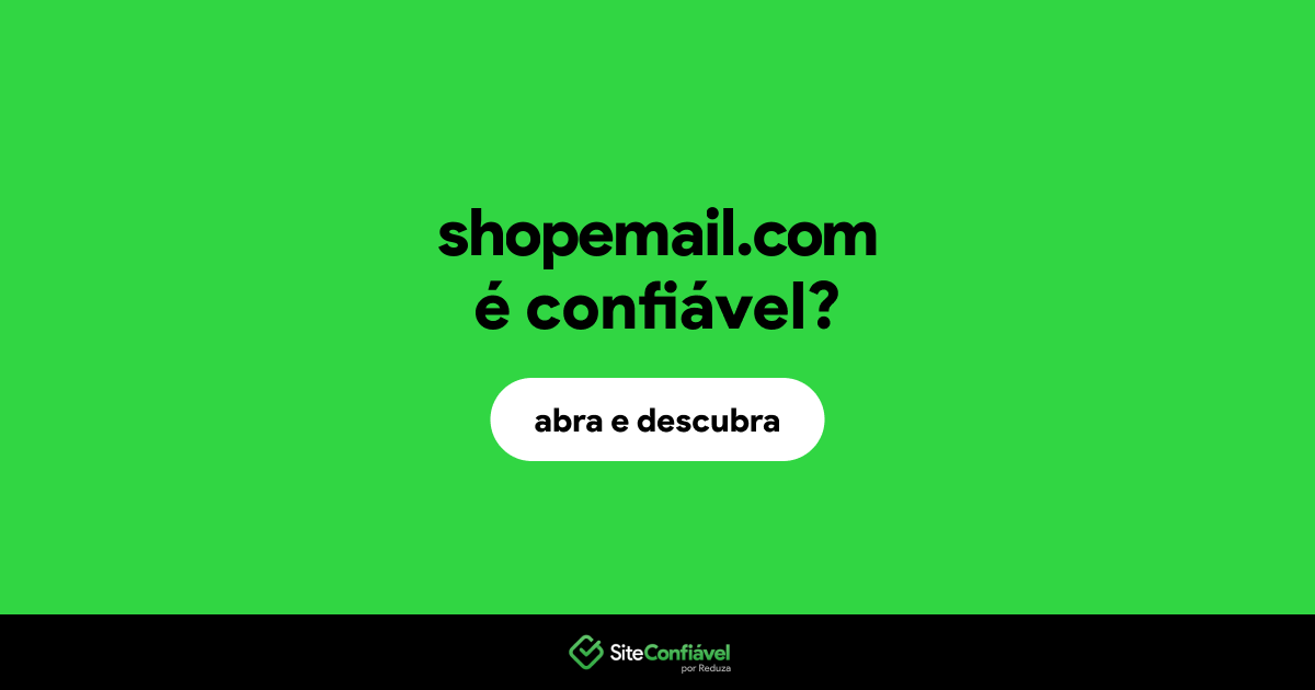 O site shopemail.com é confiável?