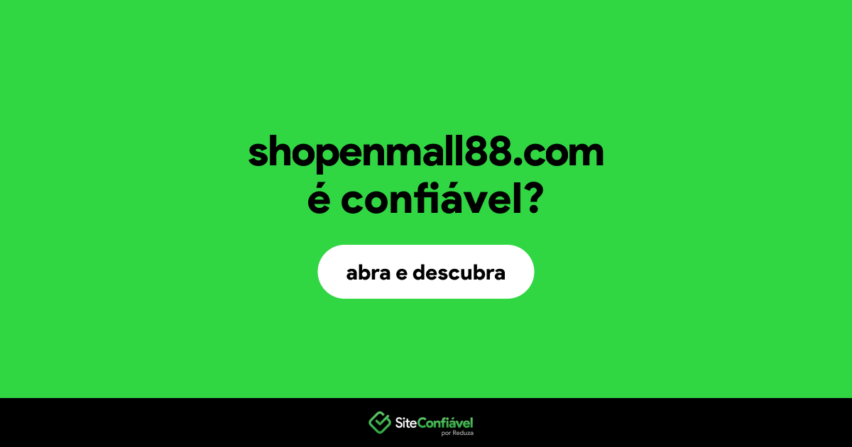 O site shopenmall88.com é confiável?