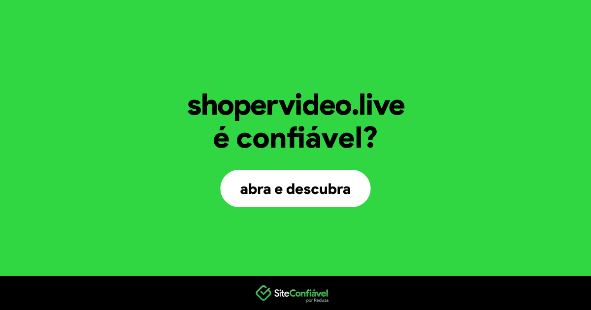O site shopervideo.live é confiável?