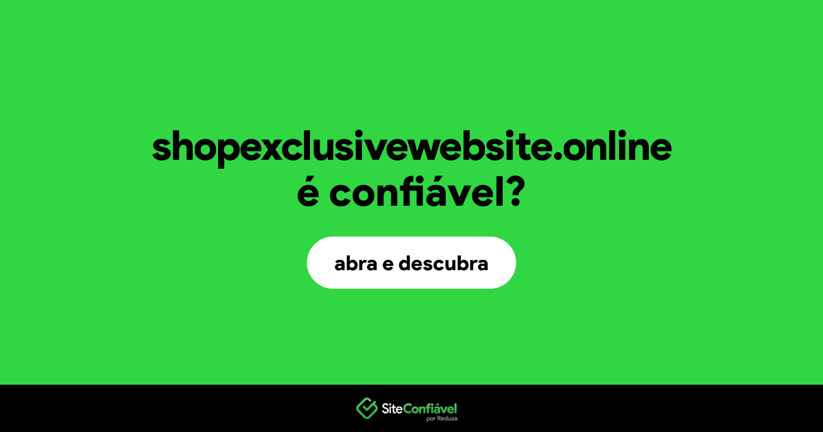 O site shopexclusivewebsite.online é confiável?