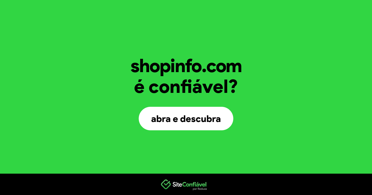 O site shopinfo.com é confiável?