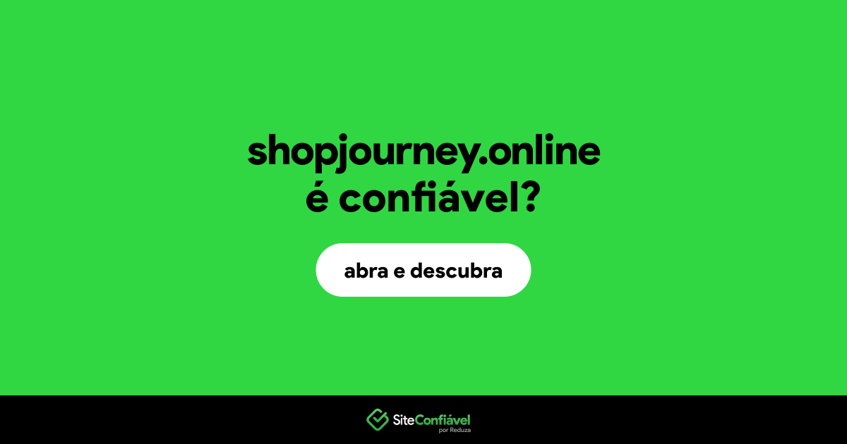 O site shopjourney.online é confiável?