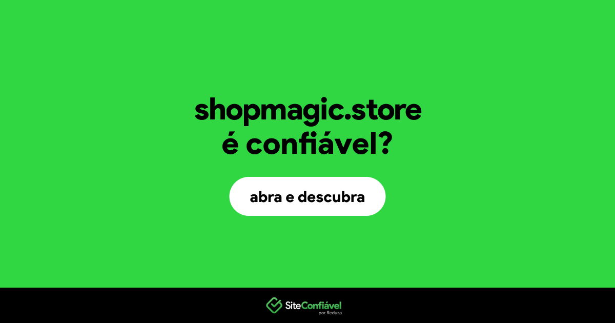 O site shopmagic.store é confiável?