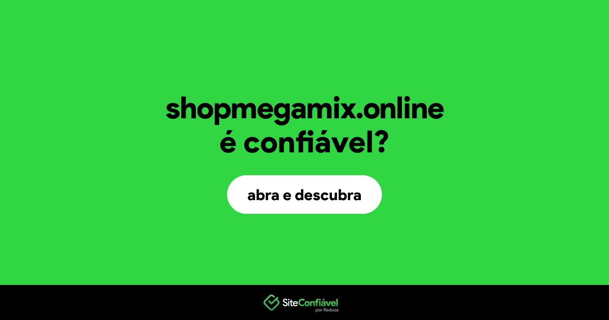 O site shopmegamix.online é confiável?