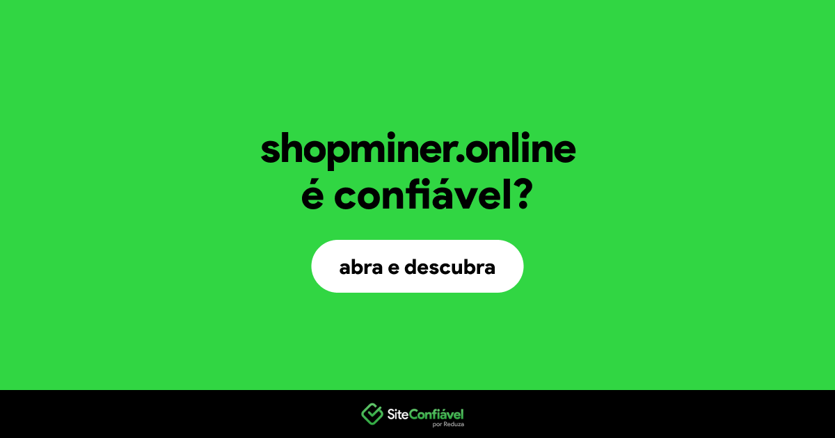 O site shopminer.online é confiável?