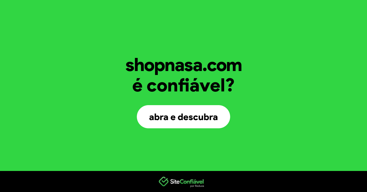 O site shopnasa.com é confiável?