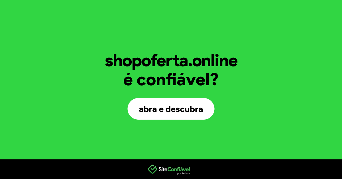 O site shopoferta.online é confiável?