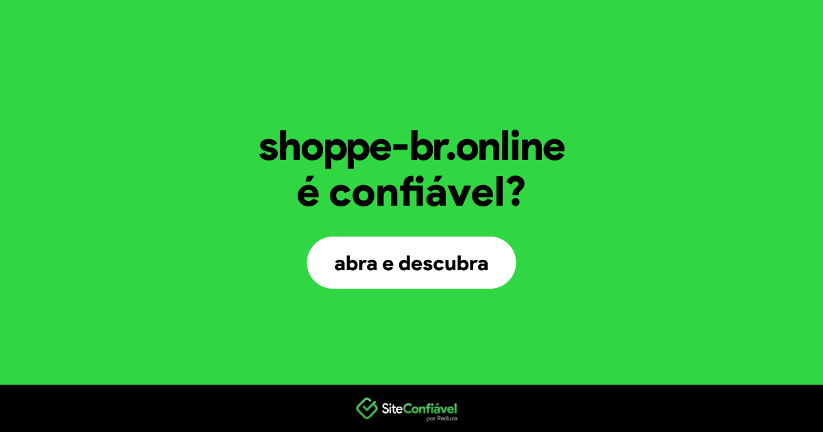 O site shoppe-br.online é confiável?