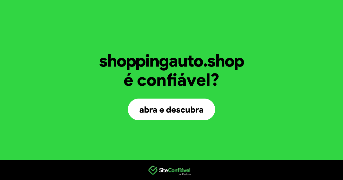 O site shoppingauto.shop é confiável?