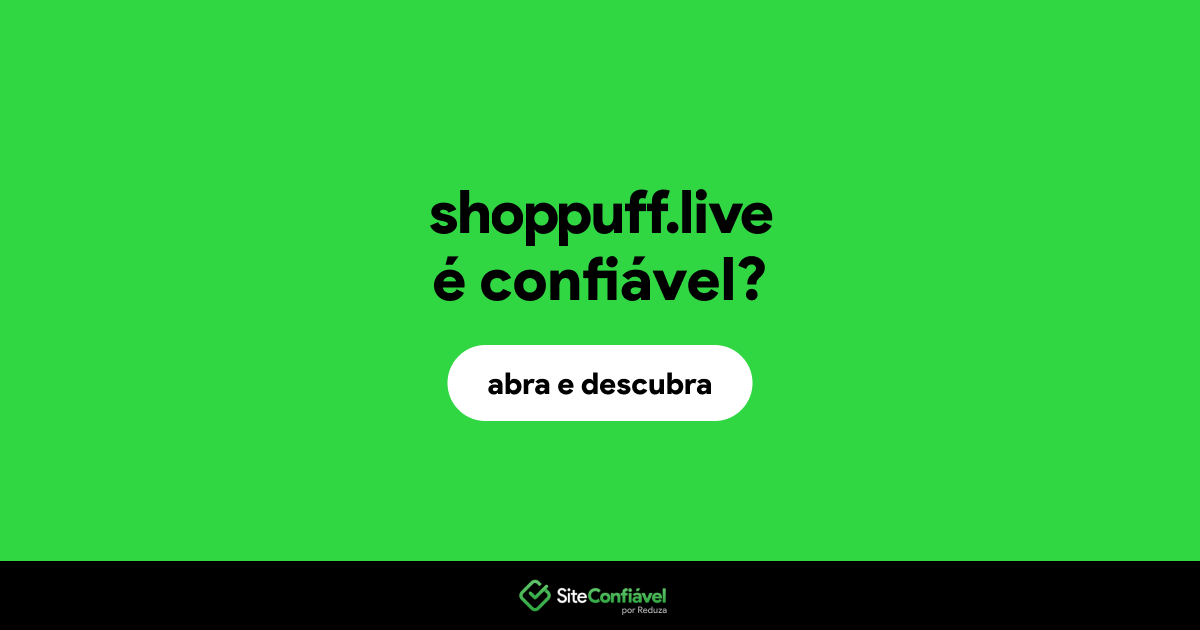 O site shoppuff.live é confiável?