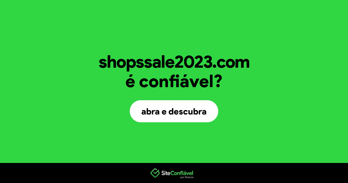 O site shopssale2023.com é confiável?