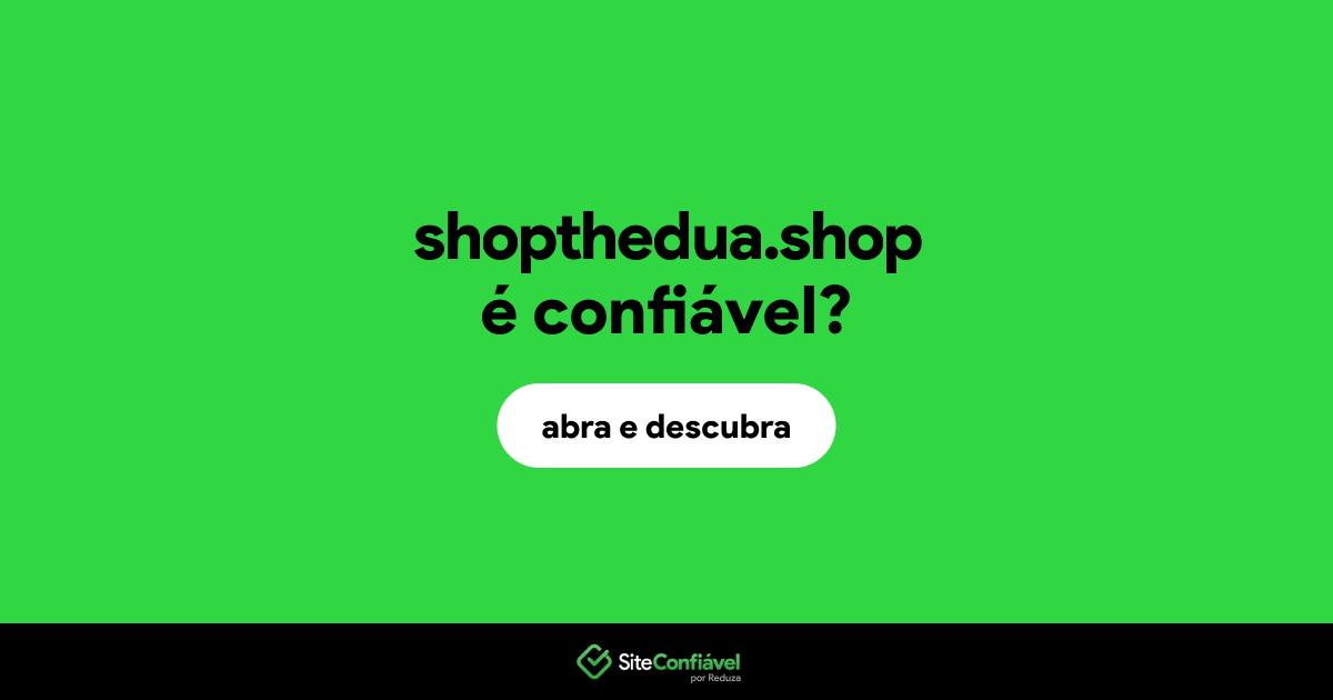O site shopthedua.shop é confiável?