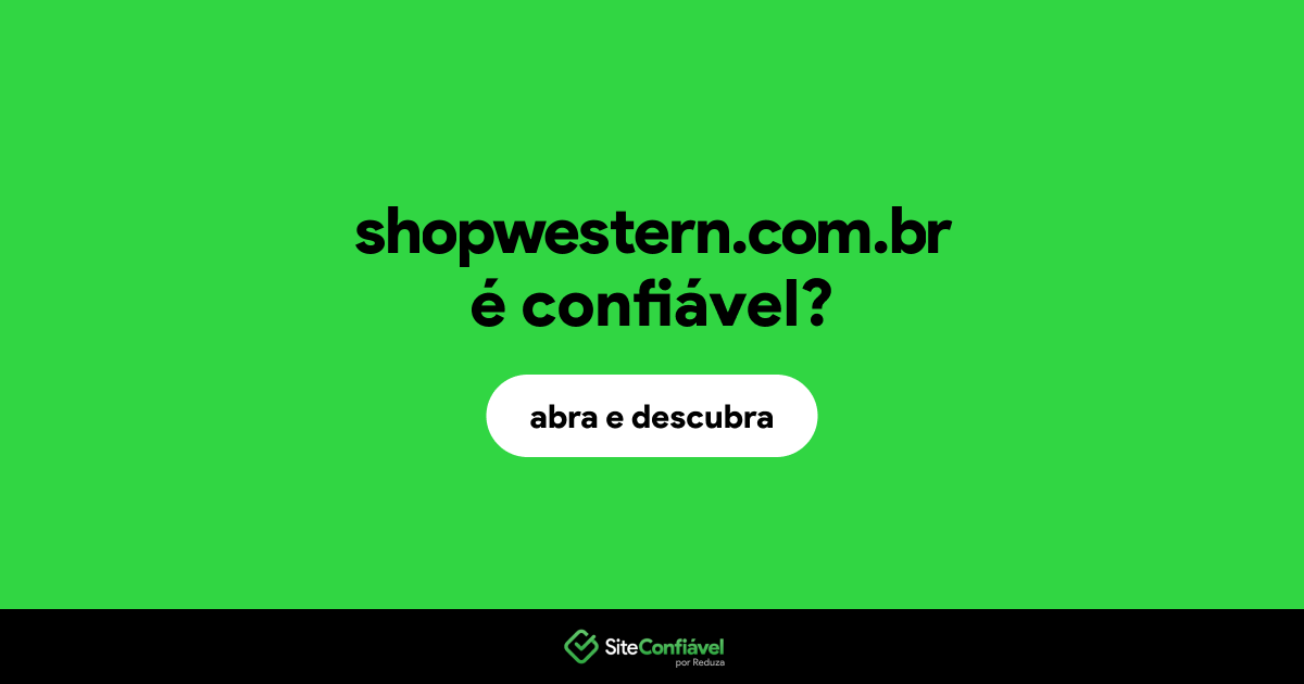 O site shopwestern.com.br é confiável?