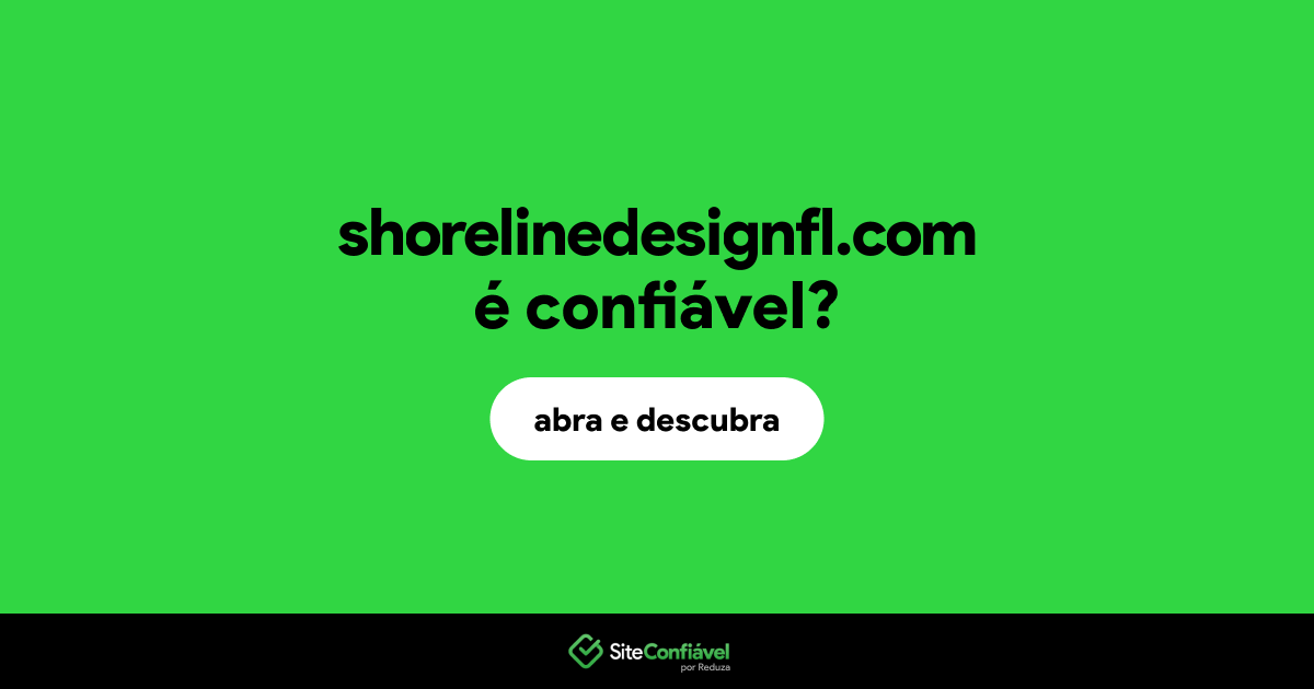 O site shorelinedesignfl.com é confiável?