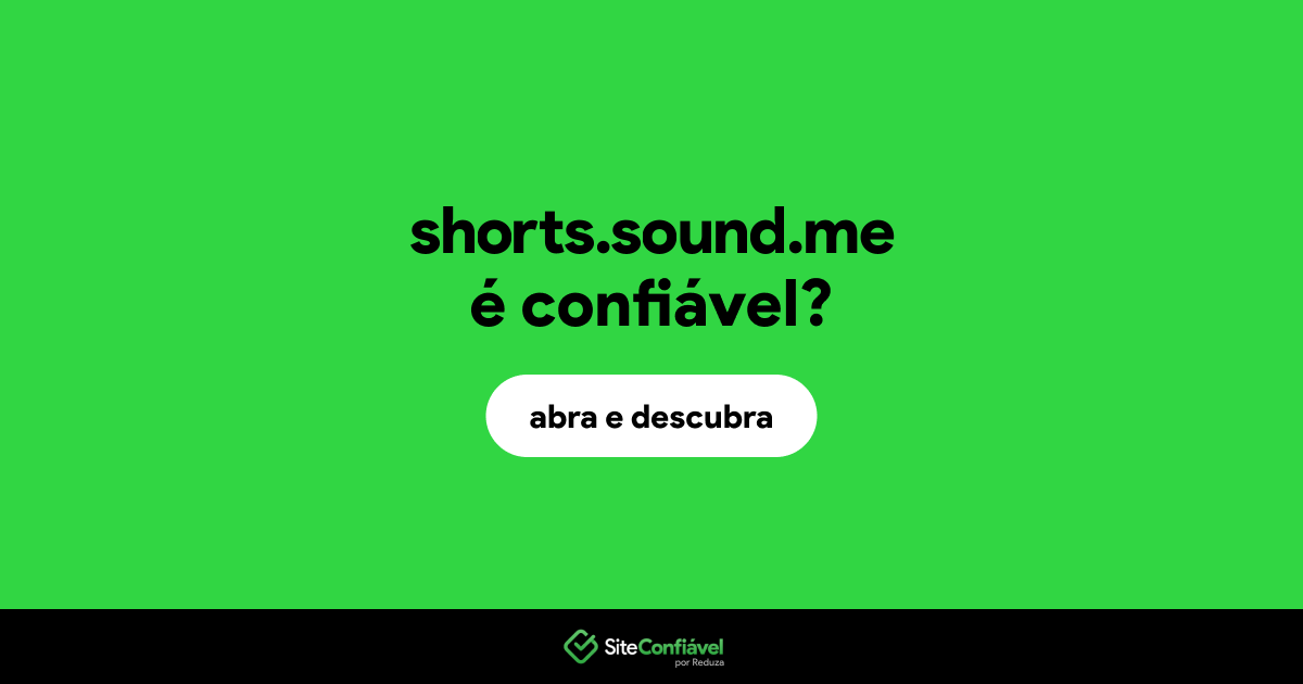 O site shorts.sound.me é confiável?