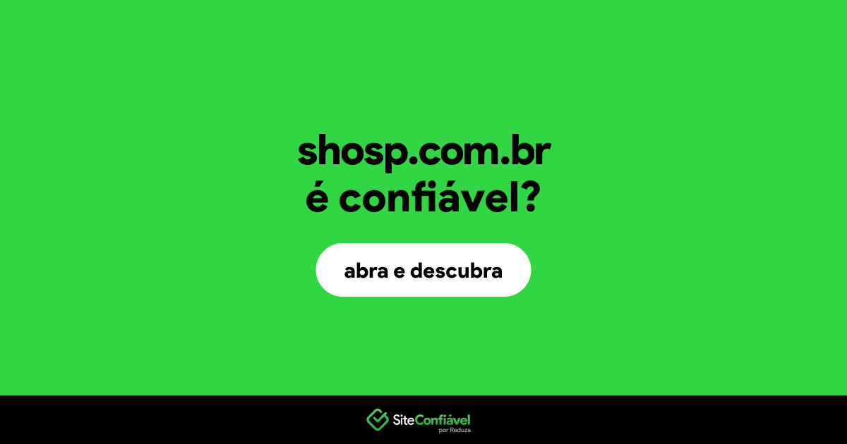 O site shosp.com.br é confiável?