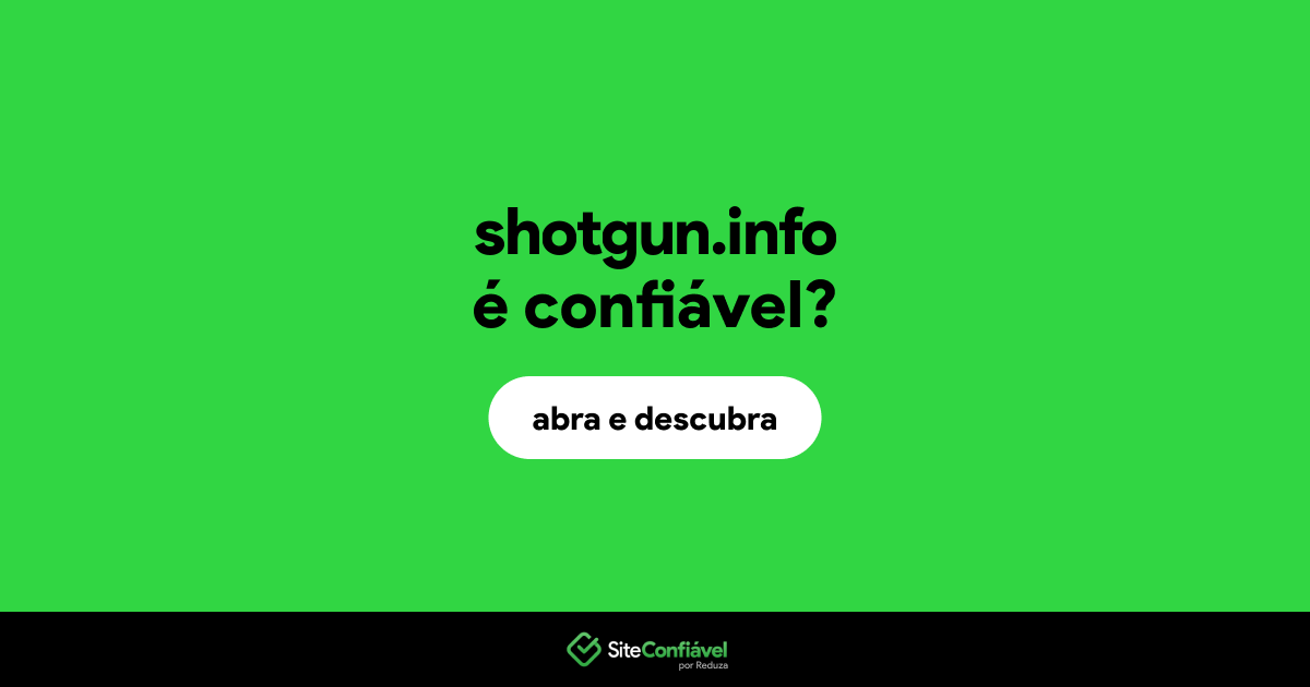 O site shotgun.info é confiável?