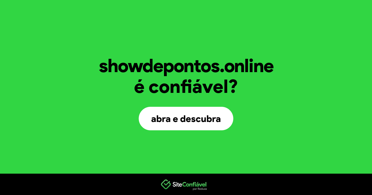 O site showdepontos.online é confiável?